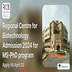 Regional Centre for Biotechnology Admission 2024 for MS-PhD program Open; Apply till April 30